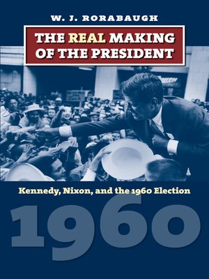 cover image of The Real Making of the President